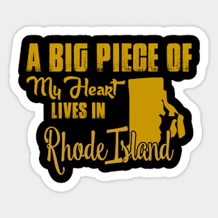 A Big Piece Of My Heart Lives In Rhode Island Sticker